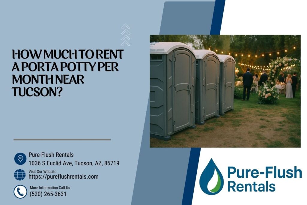 How Much To Rent A Porta Potty Per Month near Tucson